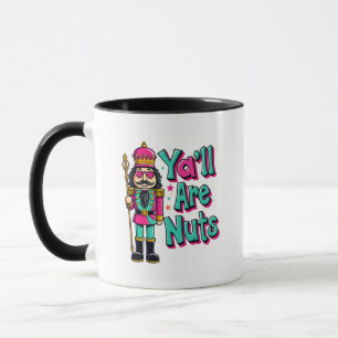 Y sind alle Nüsse Funny Nutcracker Weihnachten Tasse