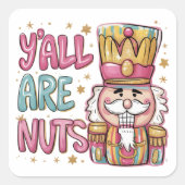 Y sind alle Nuts Coquette Nutcracker Xmas Preppy Quadratischer Aufkleber (Vorderseite)