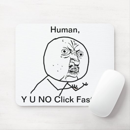 Y U KEIN Klicken schneller - Mousepad (Mit Mouse)