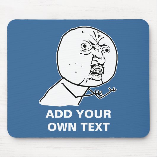 y u kein Rasereigesichts-Comic lol rofl Mousepad (Vorne)