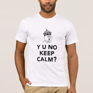 Y U kein Typ - kein Y U behalten Ruhe T-Shirt