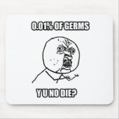 Y U KEIN Typ Meme Mousepad (Vorne)