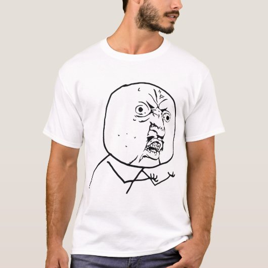 Y U kein Typ-Shirt T-Shirt (Vorderseite)