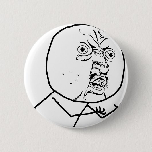 Y U NEIN?? BUTTON (Vorderseite)