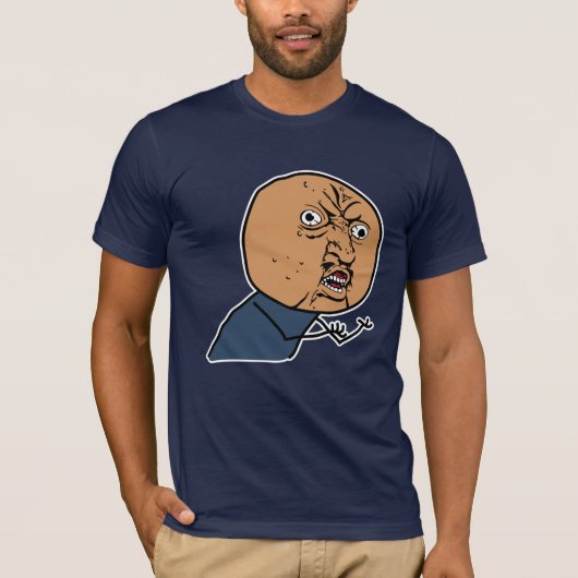 Y U NEIN? T-Shirt (Vorderseite)