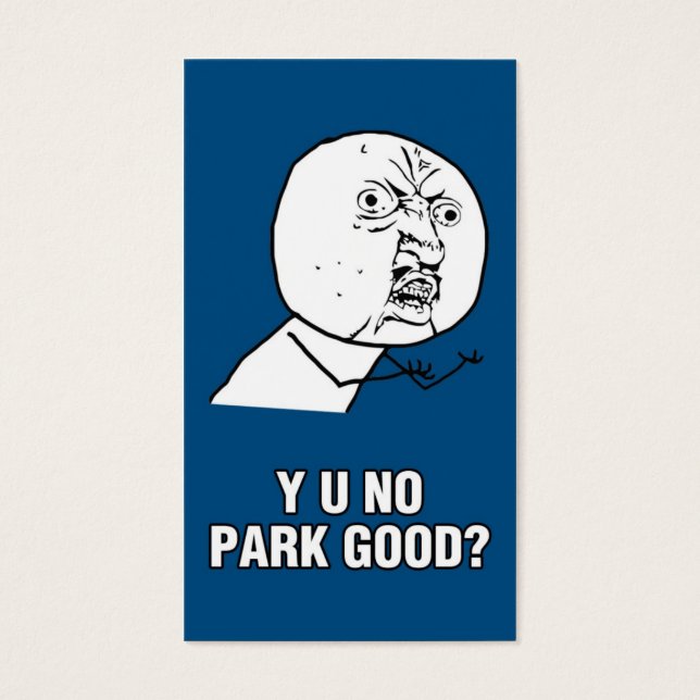 Y U NO PARK GUT? (Vorderseite)