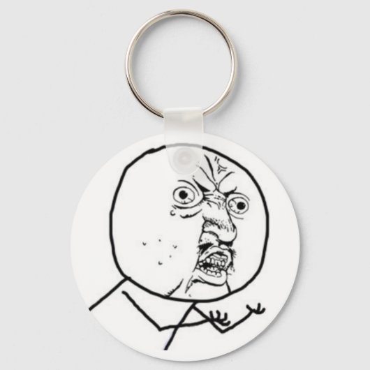 Y U NO TYP KEY CHAIN SCHLÜSSELANHÄNGER (Vorderseite)