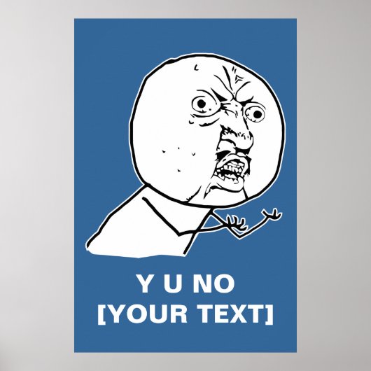 y u no wut face Comic lol rofl Poster (Vorne)