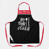 Ya Bake Me Crazy | PERSONALISIERTE SCHÜRZE (Vorderseite)