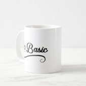 Ya Basic Funny Quote Kaffeetasse (Vorderseite Links)