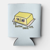 Ya Butter Back Off Food Pun. Dosenkühler (Vorderseite)