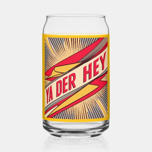 Ya Der Hey (Wisconsin Slang) Dosenglas (Rückseite)