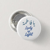 Ya Fatimah Lady of Light Button (Vorne & Hinten)