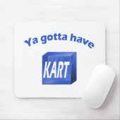 Ya got, um KART mousepad zu haben (Mit Mouse)