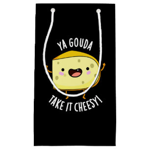 Ya Gouda nehmen es Cheesy Funny Cheese Pun Dark BG Kleine Geschenktüte