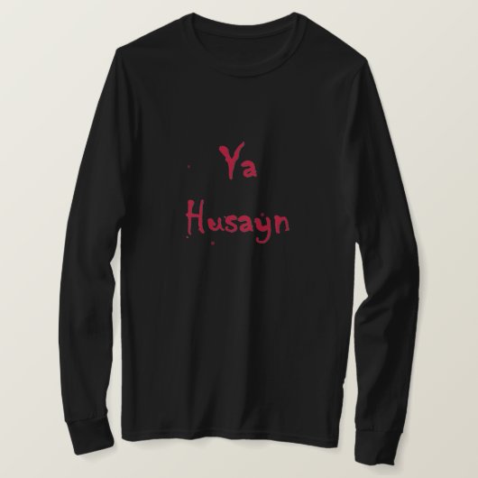 Ya Husayn (Englisch) T-Shirt (Design vorne)