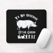 Ya No Quiero Estar Gordo Funny Workout Gym Motivat Mousepad (Mit Mouse)