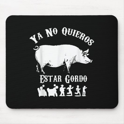 Ya No Quiero Estar Gordo Funny Workout Gym Motivat Mousepad (Vorne)