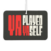 Ya Played Yaself Autolufterfrischer (Vorderseite)