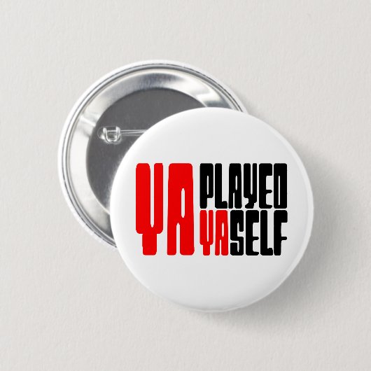 Ya Played Yaself Button (Vorne & Hinten)