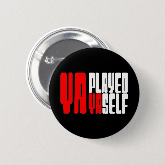 Ya Played Yaself Button (Vorne & Hinten)