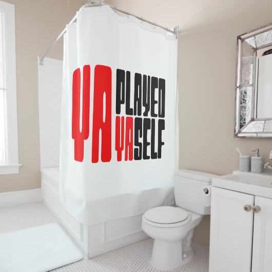 Ya Played Yaself Duschvorhang (Beispiel)