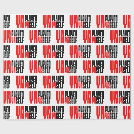 Ya Played Yaself Geschenkpapier (Flach)