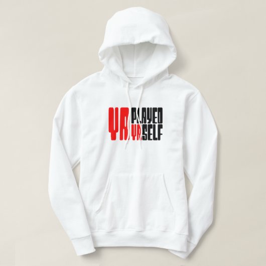 Ya Played Yaself Hoodie (Design vorne)