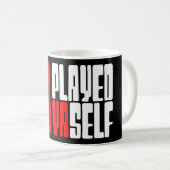 Ya Played Yaself Kaffeetasse (VorderseiteRechts)