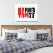 Ya Played Yaself Leinwanddruck (Insitu (Schlafzimmer))
