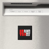 Ya Played Yaself Magnet (In Situ (Geschirrspüler))
