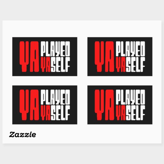 Ya Played Yaself Rechteckiger Aufkleber (Blatt)