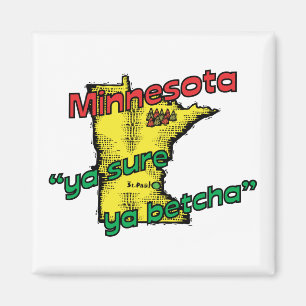 ~ Ya sicheres Ya Betcha Motto Minnesota Mangans US Magnet