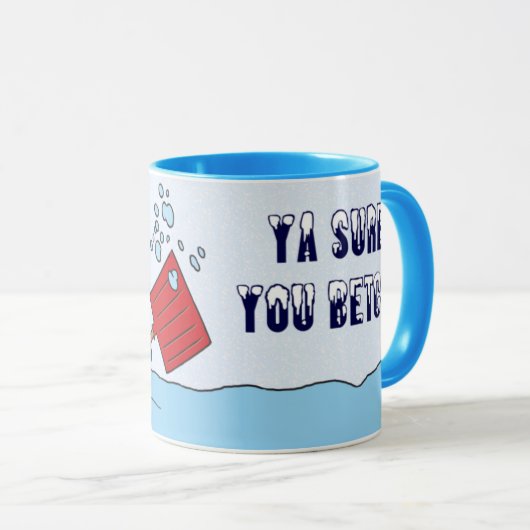Ya Sure, Sie Betcha Schnee-Tasse Tasse (VorderseiteRechts)