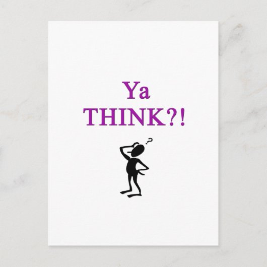 Ya Think Postcard Postkarte (Vorderseite)