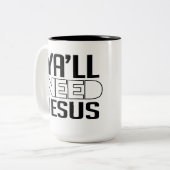 Ya wird Jesus brauchen Zweifarbige Tasse (Vorderseite Links)