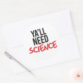 Ya wird Wissenschaft brauchen Runder Aufkleber (Umschlag)