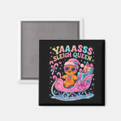 Yaas Sleigh Queen Cute Gingerbread Christmas Tee Magnet (Vorderseite/Rückseite)
