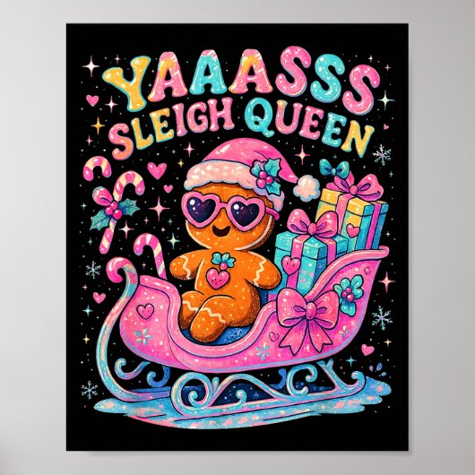 Yaas Sleigh Queen Cute Gingerbread Christmas Tee  Poster (Vorne)