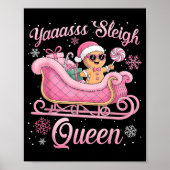 Yaas Sleigh Queen Sleigh Girl Matching Christmas  Poster (Vorne)
