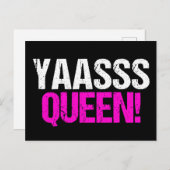 Yaasss Queen Funny Pop Culture Postkarte (Vorne/Hinten)