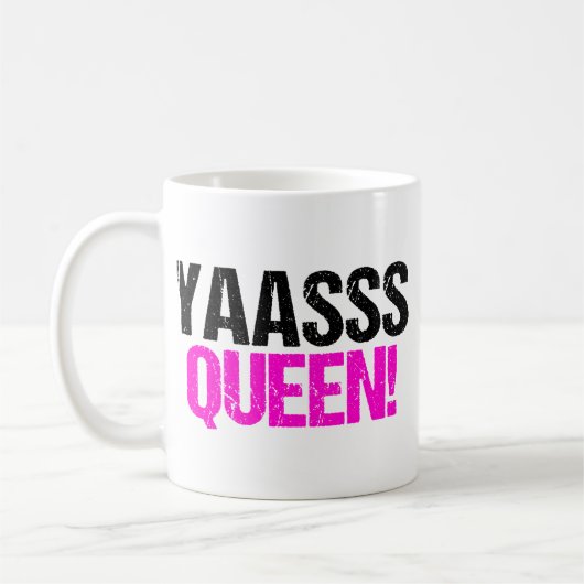 Yaasss Queen Kaffeetasse (Links)
