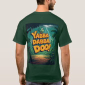 Yabba Dabba Doo T-Shirt (Rückseite)