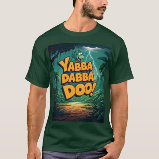 Yabba Dabba Doo T-Shirt (Vorderseite)