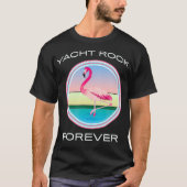 Yacht Rock Forever 80er Retro Style T-Shirt (Vorderseite)