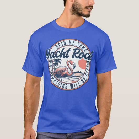 Yacht Rock Spin Me Some Yacht Rock T-Shirt (Vorderseite)