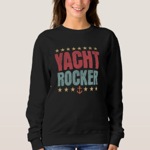 Yacht Rocker Anchor Nautical Cruise Party Retro Sweatshirt