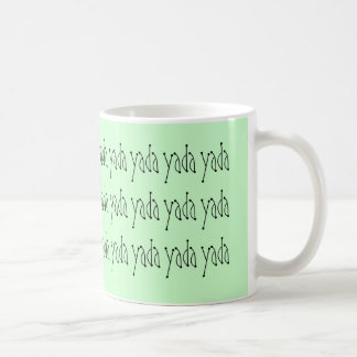 yada yada yada yada yada yada yada yada yada ya… kaffeetasse