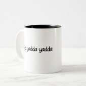 Yadda yadda yadda zweifarbige tasse (Vorderseite Links)