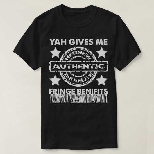 Yah gibt mir Fringes Vorteile Hebräisches Geschenk T-Shirt (Design vorne)